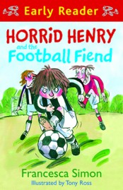 Horrid Henry and the Football Fiend (Early Reader)