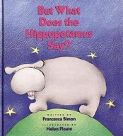 But What Does the Hippopotamus Say?