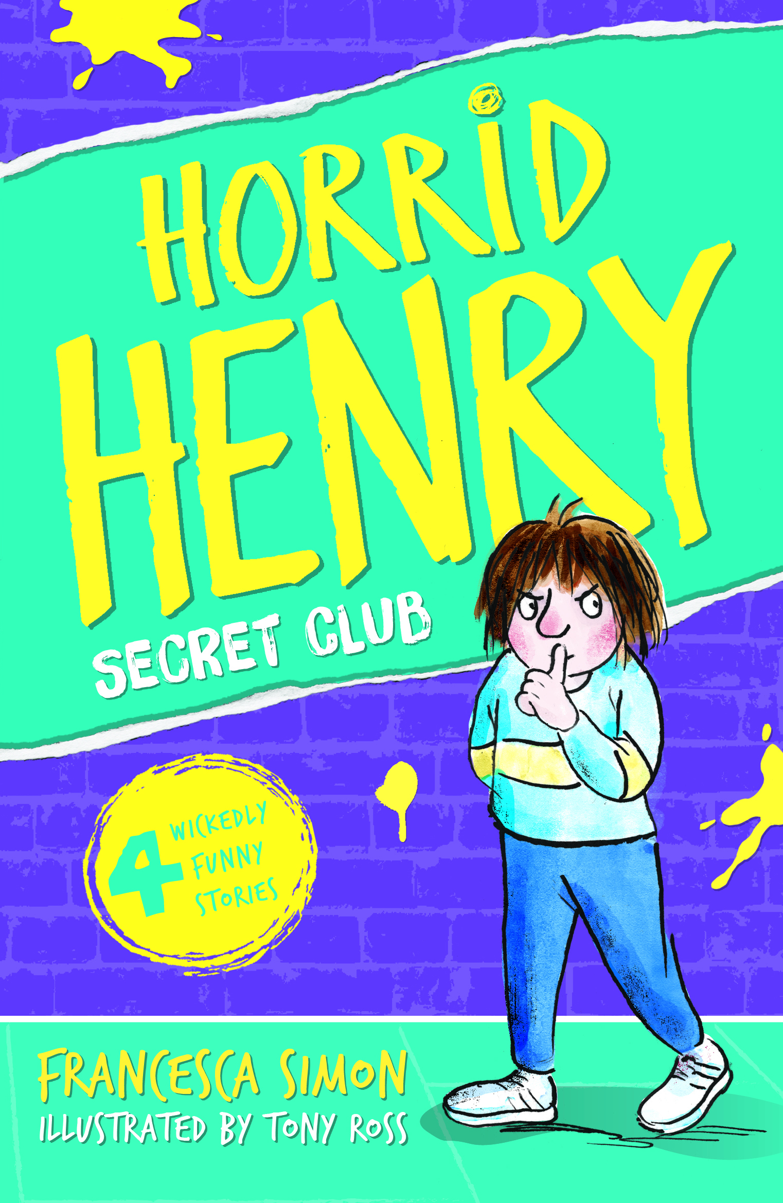 Horrid Henry and the Secret Club by Francesca Simon