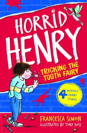 Horrid Henry Tricking the Tooth Fairy (book 3)