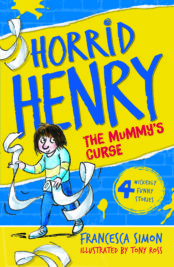 Horrid Henry The Mummy's Curse (book 7)