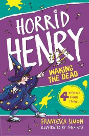Horrid Henry Waking the Dead (book 18)