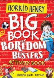 Horrid Henry: Big Book of Boredom Busters (Activity Book)